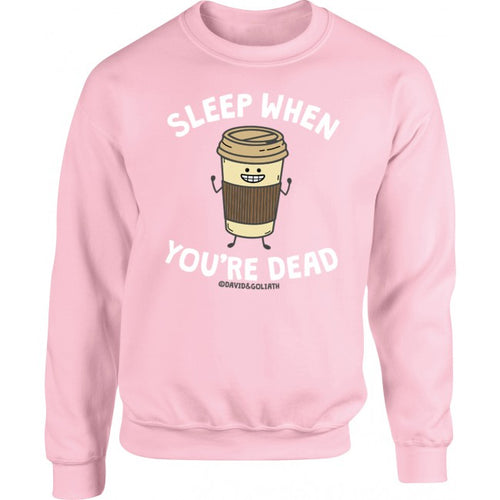 David and Goliath Unisex Sweatshirt - Sleep When Your Dead - Pink
