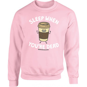 David and Goliath Unisex Sweatshirt - Sleep When Your Dead - Pink